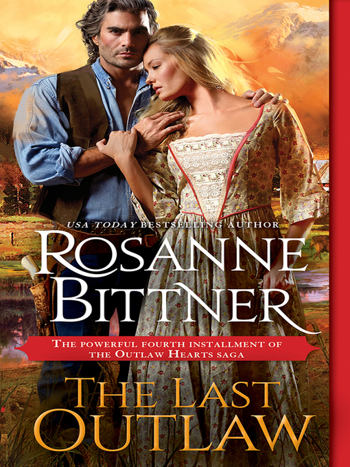 Title details for The Last Outlaw by Rosanne Bittner - Available